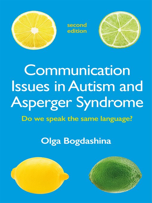 Title details for Communication Issues in Autism and Asperger Syndrome by Olga Bogdashina - Available